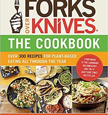 Forks Over Knives Cookbook Cover